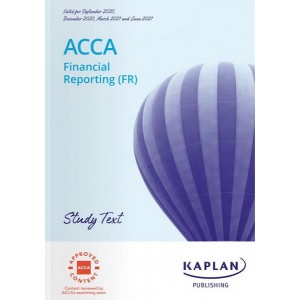 Kaplan's ACCA Financial Reporting (FR) F7 Study Text 2021-2022